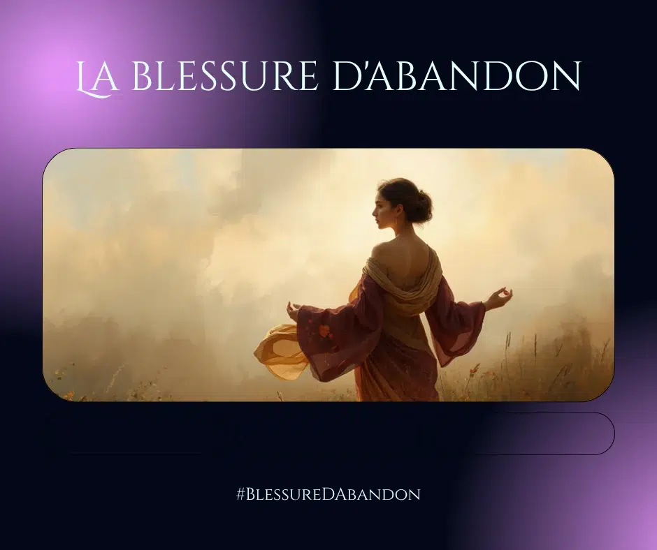 La blessure d'abandon — comment elle sabote tes relations amoureuses
